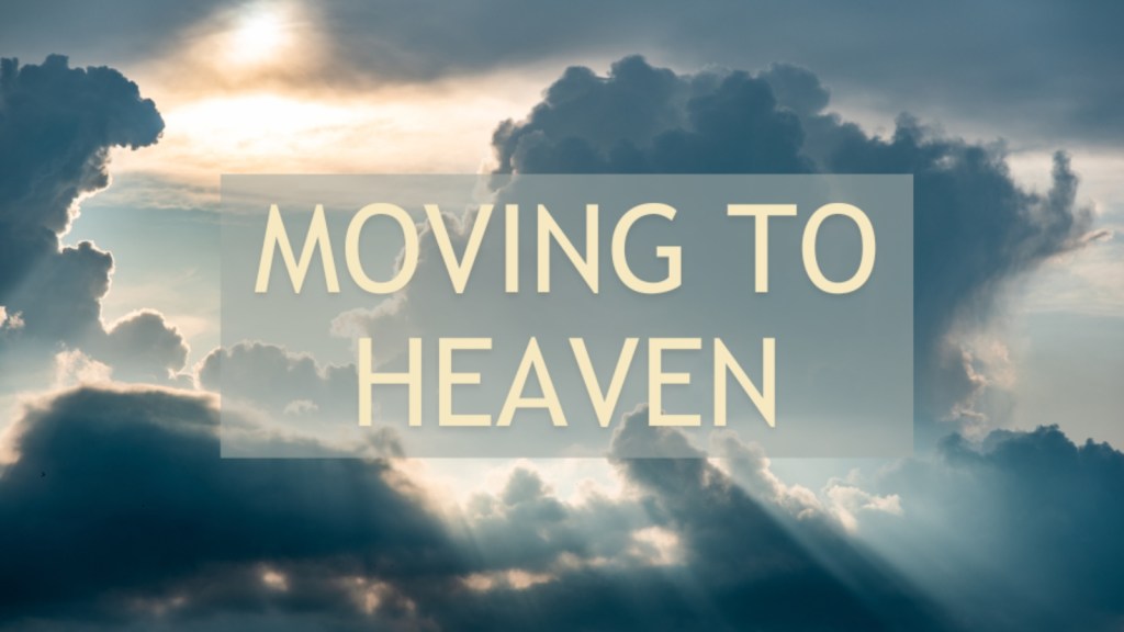 Moving to Heaven